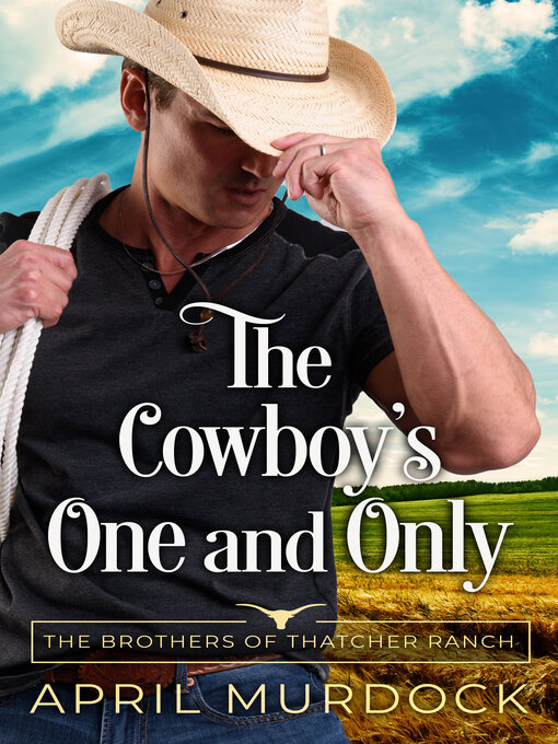 Title details for The Cowboy's One and Only by April Murdock - Available